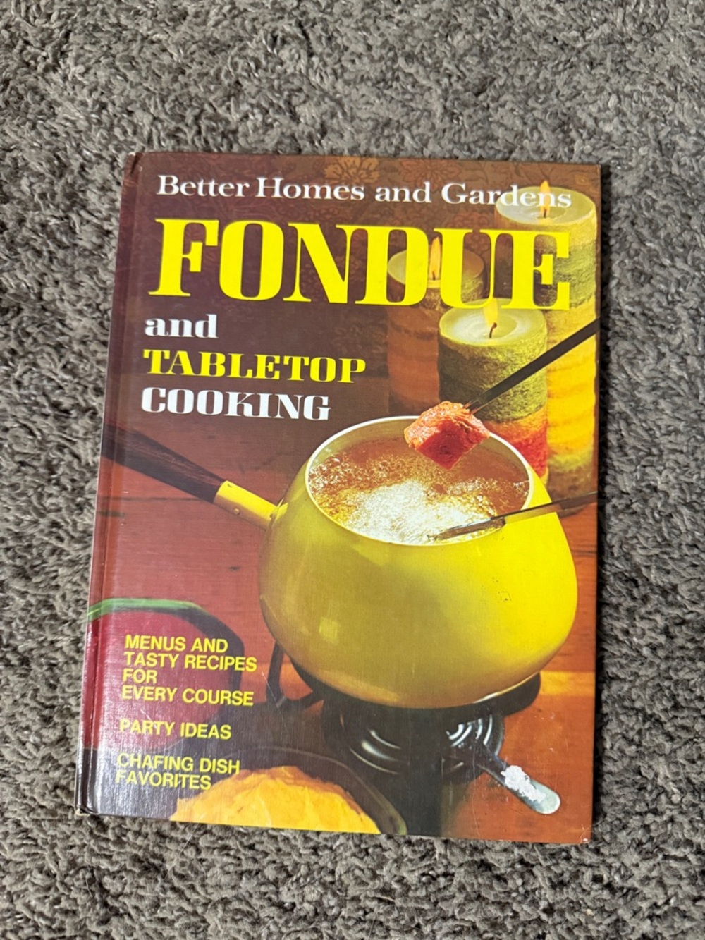 Vintage Better Homes and Gardens Fondue and Tabletop Cooking Cookbook 1972